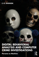 Digital Behavioral Analysis and Computer Crime Investigations
