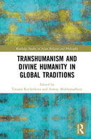 Transhumanism and Divine Humanity in Global Traditions