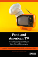 Food and American TV : Constructing Identity in Bite-Sized Narratives-9781041139195