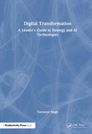 Digital Transformation : A Leader's Guide to Strategy and AI Technologies-9781041139393