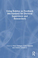 Using Rubrics as Feedback Mechanisms for Doctoral Supervisors and Researchers