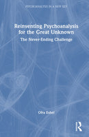 Reinventing Psychoanalysis for the Great Unknown