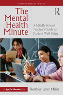 The Mental Health Minute : A Middle School Teacher's Guide to Student Well-Being-9781041145998