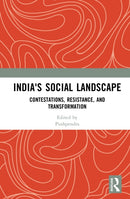 India's Social Landscape : Contestations, Resistance, and Transformation-9781041146155