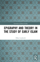 Epigraphy and Theory in the Study of Early Islam-9781041146520