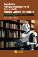 Explainable Artificial Intelligence and Interpretable Machine Learning in Education