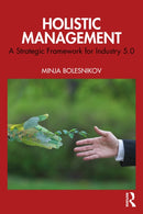 Holistic Management : A Strategic Framework for Industry 5.0-9781041149101