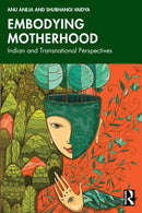 Embodying Motherhood