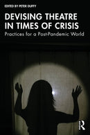 Devising Theatre in Times of Crisis