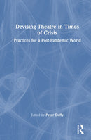 Devising Theatre in Times of Crisis