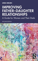 Improving Father-Daughter Relationships : A Guide for Women and Their Dads-9781041149743