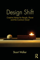 Design Shift : Creative Values for People, Planet, and the Common Good-9781041150565