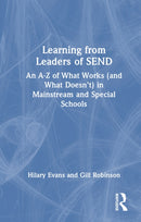 Learning from Leaders of SEND : An A-Z of What Works (and What Doesn't) in Mainstream and Special Schools-9781041150800