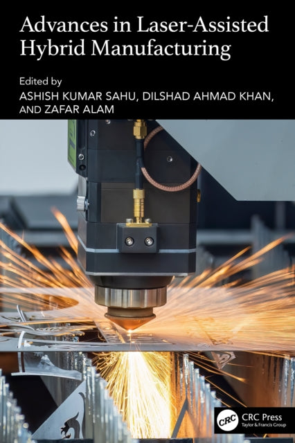 Advances in Laser-Assisted Hybrid Manufacturing
