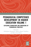 Pedagogical Competence Development in Higher Education Volume 1 : Exploring Foundations and Dimensions of Pedagogical Practices-9781041153887