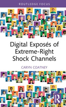 Digital Exposés of Extreme-Right Shock Channels