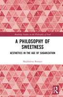 A Philosophy of Sweetness