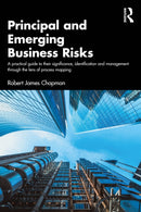 Principal and Emerging Business Risks : A Practical Guide to their Significance, Identification and Management through the Lens of Process Mapping-9781041157090