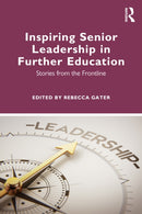 Inspiring Senior Leadership in Further Education