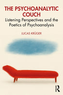 The Psychoanalytic Couch : Listening Perspectives and the Poetics of Psychoanalysis-9781041157939