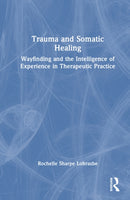 Trauma and Somatic Healing