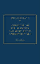 Webern''s Lost Cello Sonata and Music in the Aphoristic Style