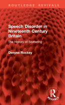 Speech Disorder in Nineteenth Century Britain : The History of Stuttering-9781041159193