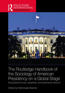 Routledge Handbook of the Sociology of American Presidency on a Global Stage