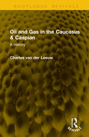Oil and Gas in the Caucasus & Caspian : A History-9781041159551