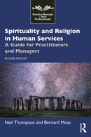 Spirituality and Religion in Human Services : A Guide for Practitioners and Managers-9781041160120