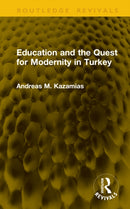 Education and the Quest for Modernity in Turkey-9781041160229