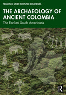 The Archaeology of Ancient Colombia