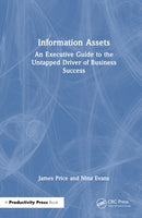 Information Assets : An Executive Guide to the Untapped Driver of Business Success-9781041166511