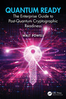 Quantum Ready : The Enterprise Guide to Post-Quantum Cryptographic Readiness-9781041166696