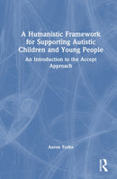 A Humanistic Framework for Supporting Autistic Children and Young People