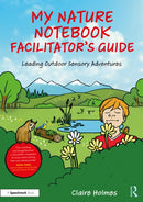 My Nature Notebook Facilitator’s Guide