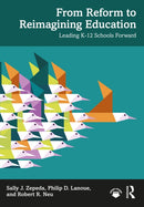 From Reform to Reimagining Education