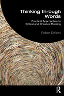 Thinking through Words : Practical Approaches to Critical and Creative Thinking-9781041172239