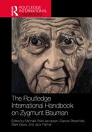The Routledge International Handbook on Zygmunt Bauman