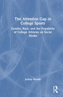 The Attention Gap in College Sports