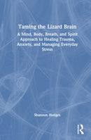 Taming the Lizard Brain