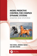 Model Predictive Control for Complex Dynamic Systems : Analysis and Synthesis-9781041174400
