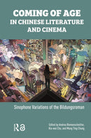 Coming of Age in Chinese Literature and Cinema