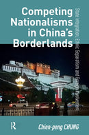 Competing Nationalisms in China’s Borderlands