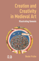 Creation and Creativity in Medieval Art