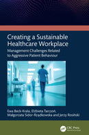 Creating a Sustainable Healthcare Workplace : Management Challenges Related to Aggressive Patient Behaviour-9781041191841