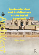 Postmodernism and Architecture at the End of Apartheid
