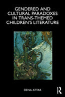 Gendered and Cultural Paradoxes in Trans-themed Children''s Literature
