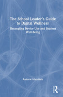 The School Leader’s Guide to Digital Wellness