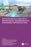 Applications of AI and IoT in Geotechnical Engineering for Sustainable Infrastructure